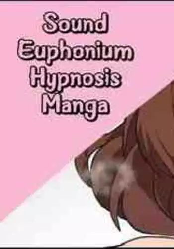 [Sanatuki] Sound! Euphonium Hypnosis Manga